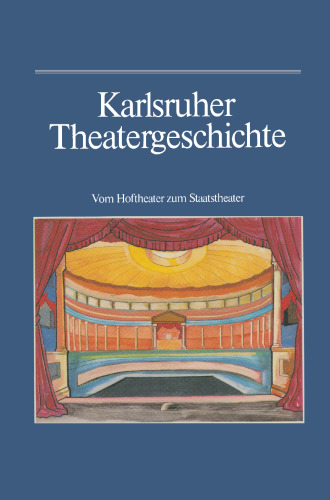 Karlsruher Theatergeschichte: Vom Hoftheater zum Staatstheater