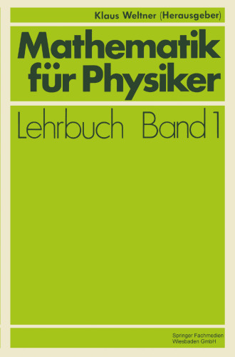 Mathematik für Physiker: Basiswissen für das Grundstudium der Experimentalphysik