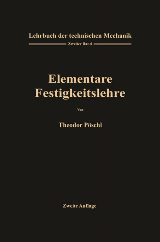 Lehrbuch der Technischen Mechanik für Ingenieure und Physiker: Zum Gebrauche bei Vorlesungen und zum Selbststudium