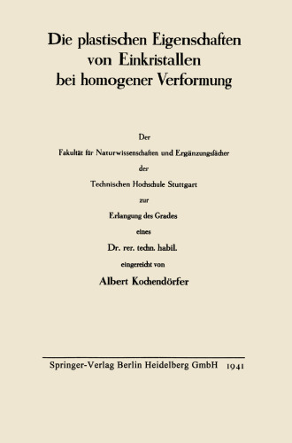 Die plastischen Eigenschaften von Einkristallen bei homogener Verformung