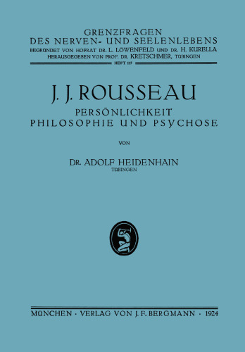 J. J. Rousseau: Persönlichkeit, Philosophie und Psychose