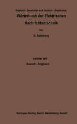 Wörterbuch der Elektrischen Nachrichtentechnik / Dictionary of Technological Terms Used in Electrical Communication: Zweiter Teil Deutsch-Englisch / Part Second German-English