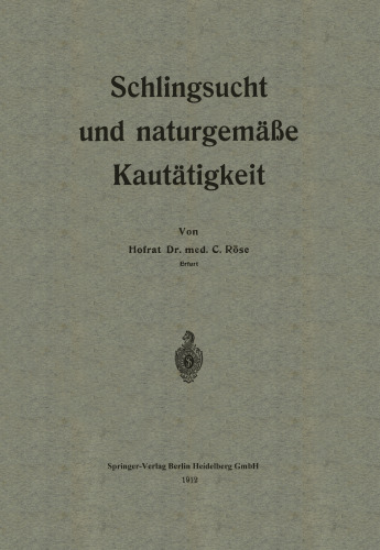 Schlingsucht und naturgemäße Kautätigkeit