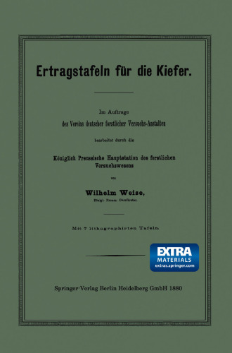 Ertragstafeln für die Kiefer: Im Auftrage des Vereins deutscher forstlicher Versuchs-Anstalten bearbeitet durch die Königlich Preussische Hauptstation des forstlichen Versuchswesens