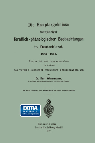 Die Hauptergebnisse zehnjähriger forstlich-phänologischer Beobachtungen in Deutschland. 1885–1894