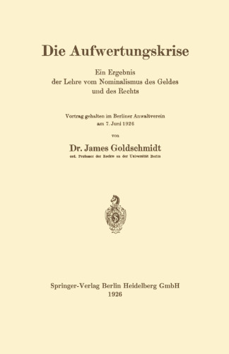 Die Aufwertungskrise: Ein Ergebnis der Lehre vom Nominalismus des Geldes und des Rechts