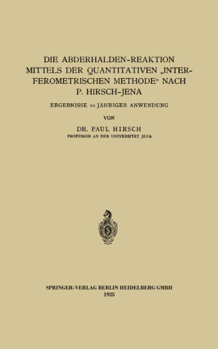 Die Abderhalden-Reaktion mittels der Quantitativen „Interferometrischen Methode“ nach P. Hirsch-Jena: Ergebnisse 10 Jähriger Anwendung