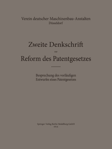 Zweite Denkschrift zur Reform des Patentgesetzes: Besprechung des vorläufigen Entwurfes eines Patentgesetzes