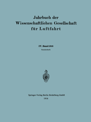 Jahrbuch der Wissenschaftlichen Gesellschaft für Luftfahrt: IV. Band 1916