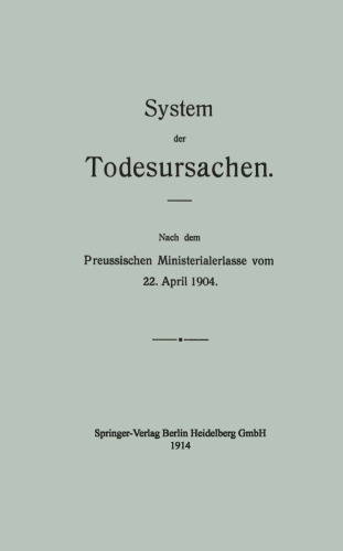 System der Todesursachen: Nach dem Preussischen Ministerialerlasse vom 22. April 1904