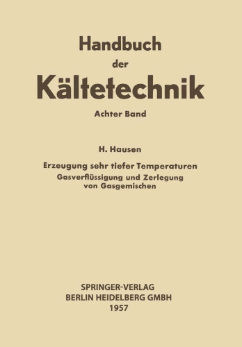 Erzeugung Sehr Tiefer Temperaturen: Gasverflüssigung und Zerlegung von Gasgemischen