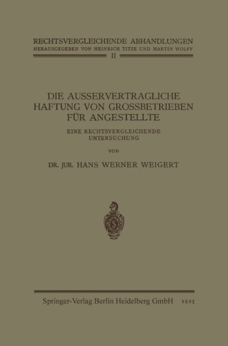 Die Ausservertragliche Haftung von Grossbetrieben für Angestellte: Eine Rechtsvergleichende Untersuchung