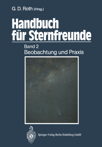 Handbuch für Sternfreunde: Band 2: Beobachtung und Praxis