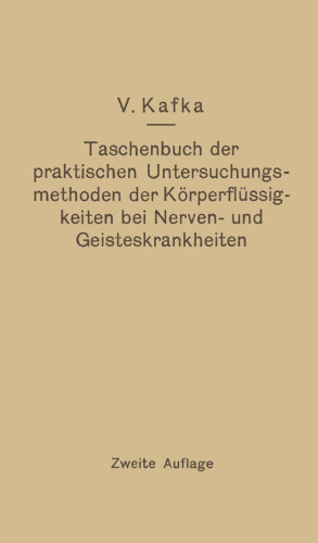 Taschenbuch der praktischen Untersuchungsmethoden der Körperflüssigkeiten bei Nerven- und Geisteskrankheiten