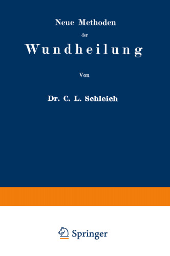 Neue Methoden der Wundheilung: Ihre Bedingungen und Vereinfachung für die Praxis