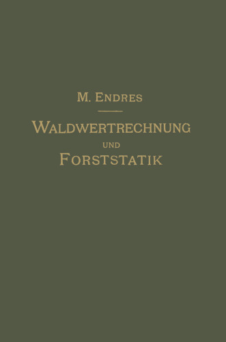 Lehrbuch der Waldwertrechnung und Forststatik