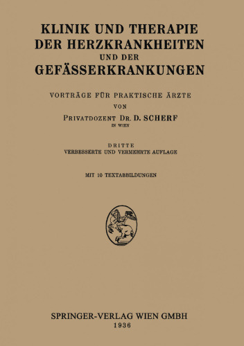 Klinik und Therapie der Herzkrankheiten und der Gefässerkrankungen: Vorträge für Praktische Ärzte