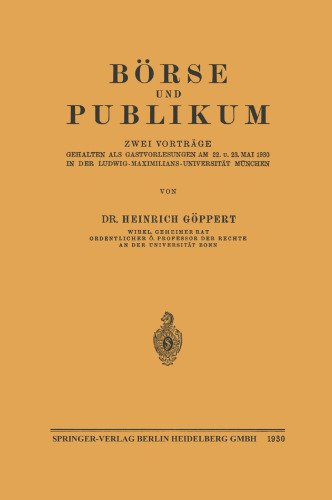 Börse und Publikum: Zwei Vorträge Gehalten als Gastvorlesungen am 22. u. 23. Mai 1930 in der Ludwig-Maximilians-Universität München