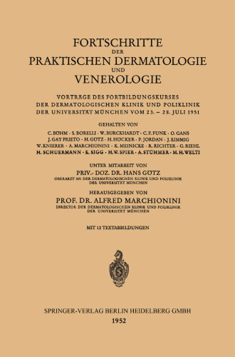 Fortschritte der Praktischen Dermatologie und Venerologie: Vorträge des Fortbildungskurses der Dermatologischen Klinik und Poliklinik der Universität München vom 23. – 28. Juli 1951