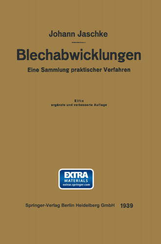 Die Blechabwicklungen: Eine Sammlung praktischer Verfahren