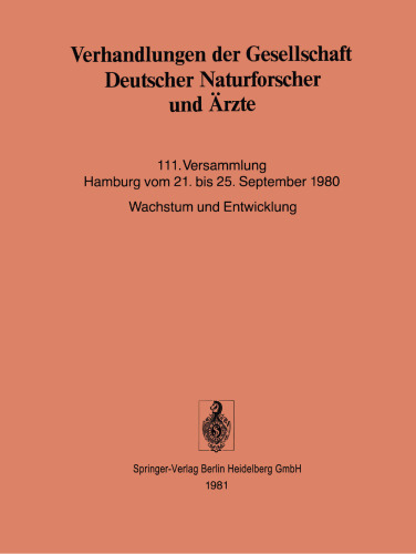 Verhandlungen der Gesellschaft Deutscher Naturforscher und Ärzte: 111. Versammlung Hamburg vom 21. bis 25. September 1980