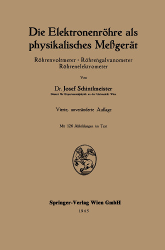 Die Elektronenröhre als physikalisches Meßgerät: Röhrenvoltmeter · Röhrengalvanometer Röhrenelektrometer