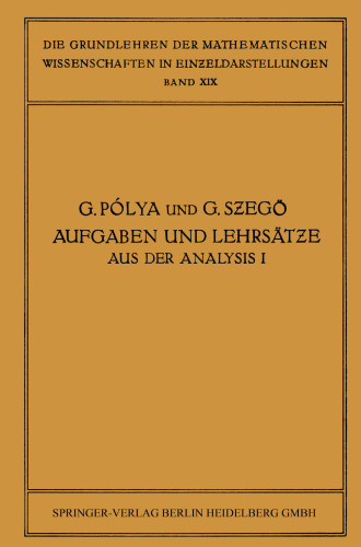 Aufgaben und Lehrsätze aus der Analysis: Erster Band: Reihen · Integralrechnung Funktionentheorie