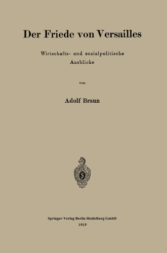 Der Friede von Versailles: Wirtschafts- und sozialpolitische Ausblicke