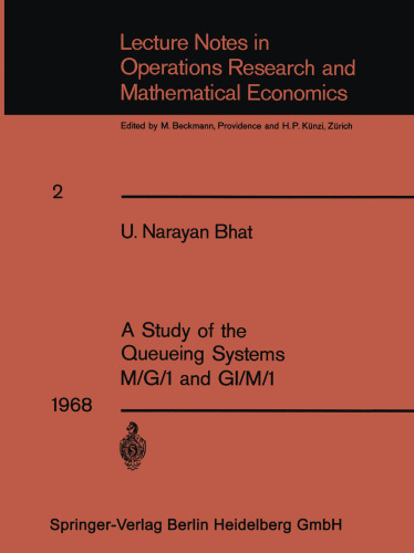 A Study of the Queueing Systems M/G/1 and GI/M/1