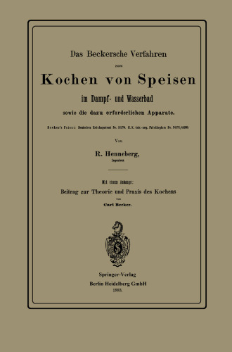 Das Beckersche Verfahren zum Kochen von Speisen im Dampf- und Wasserbad, sowie die dazu erforderlichen Apparate