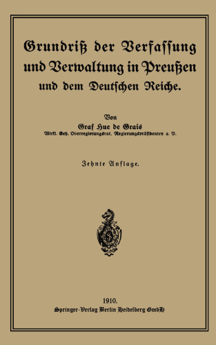 Grundriß der Verfassung und Verwaltung in Preußen und dem Deutschen Reiche