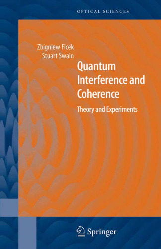 Quantum Interference and Coherence Theory and Experiments