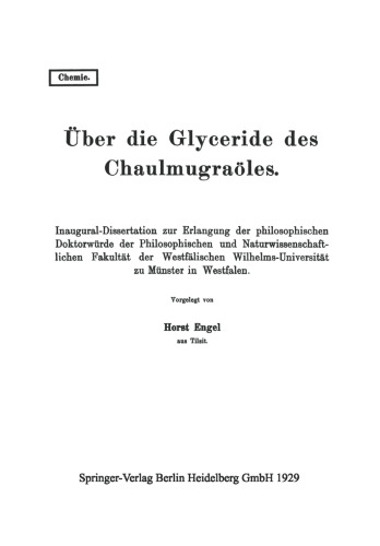 Über die Glyceride des Chaulmugraöles: Inaugural-Dissertation zur Erlangung der philosophischen Doktorwürde der Philosophischen und Naturwissenschaftlichen Fakultät der Westfälischen Wilhelms-Universität zu Münster in Westfalen