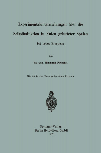 Experimentaluntersuchungen über die Selbstinduktion in Nuten gebetteter Spulen bei hoher Frequenz