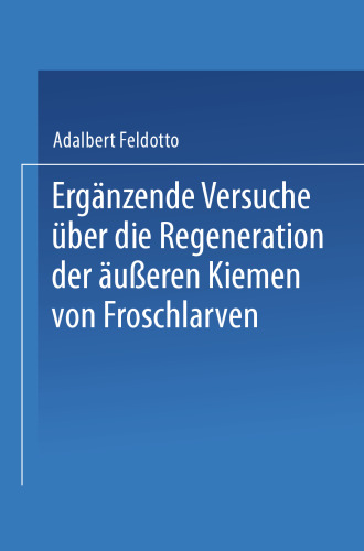 Ergänzende Versuche über die Regeneration der äußeren Kiemen von Froschlarven