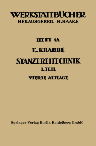 Stanzereitechnik: Erster Teil. Begriffe, Technologie des Schneidens. Die Stanzerei