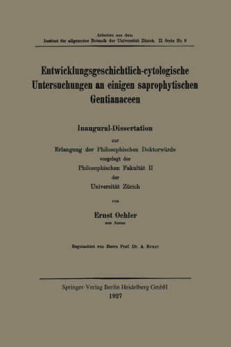 Entwicklungsgeschichtlich-cytologische Untersuchungen an einigen saprophytischen Gentianaceen