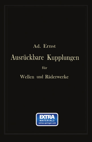 Ausrückbare Kupplungen für Wellen und Räderwerke: Theoretische Grundlage und vergleichende Beurteilung ausgeführter Konstruktionen