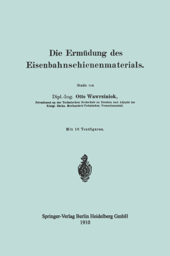 Die Ermüdung des Eisenbahnschienenmaterials