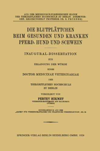 Die Blutplättchen beim Gesunden und Kranken Pferd, Hund und Schwein: Inaugural-Dissertation