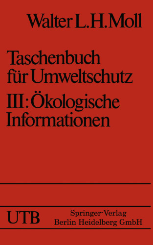 Taschenbuch für Umweltschutz: Band III: Ökologische Informationen