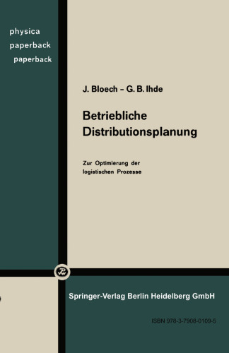 Betriebliche Distributionsplanung: Zur Optimierung der logistischen Prozesse