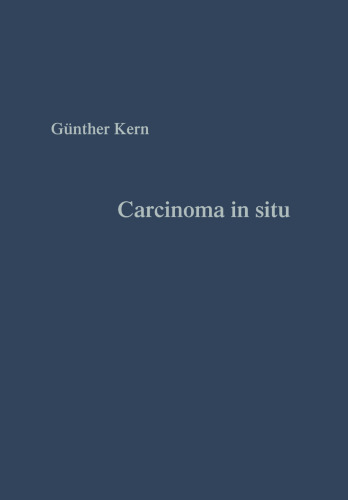 Carcinoma in situ: Vorstadium des Gebärmutterhalskrebses Grundlagen und Praxis