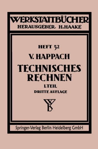 Technisches Rechnen: Regeln, Formeln und Beispiele für das Rechnen mit Zahlen und Buchstaben zum Gebrauch in Werkstatt, Büro und Schule