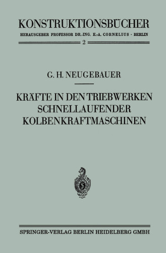 Kräfte in den Triebwerken schnellaufender Kolbenkraftmaschinen ihr Gleichgang und Massenausgleich