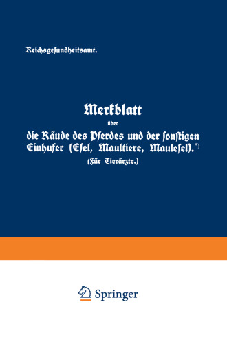 Merkblatt über die Räude des Pferdes und der sonstigen Einhufer (Esel, Maultiere, Maulesel)