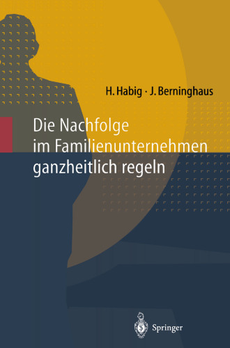 Die Nachfolge im Familienunternehmen ganzheitlich regeln