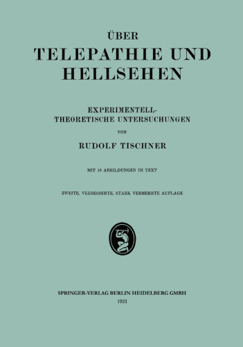 Über Telepathie und Hellsehen: Experimentell-Theoretische Untersuchungen