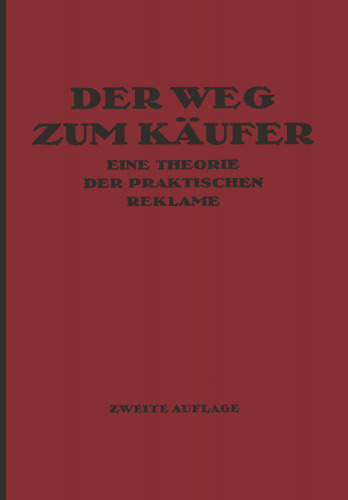 Der Weg zum Käufer: Eine Theorie der Praktischen Reklame