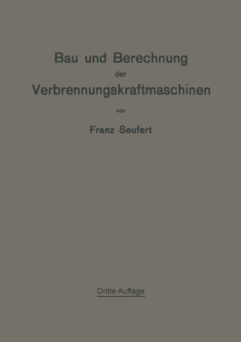 Bau und Berechnung der Verbrennungskraftmaschinen: Eine Einführung